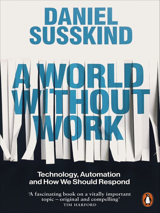 Title details for A World Without Work by Daniel Susskind - Wait list